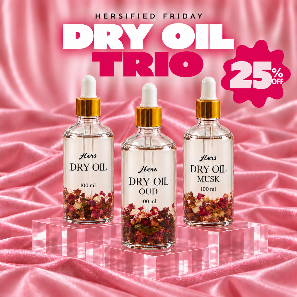 Hersified Friday – Dry Oil Trio